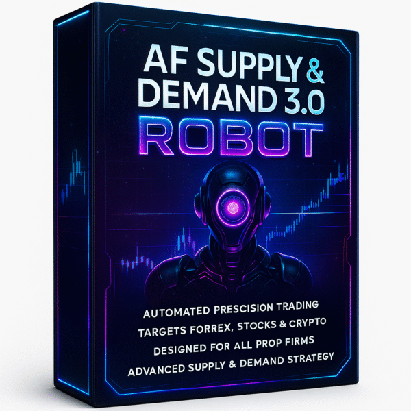AF SUPPLY AND DEMAND 3.0 TRADING ROBOT