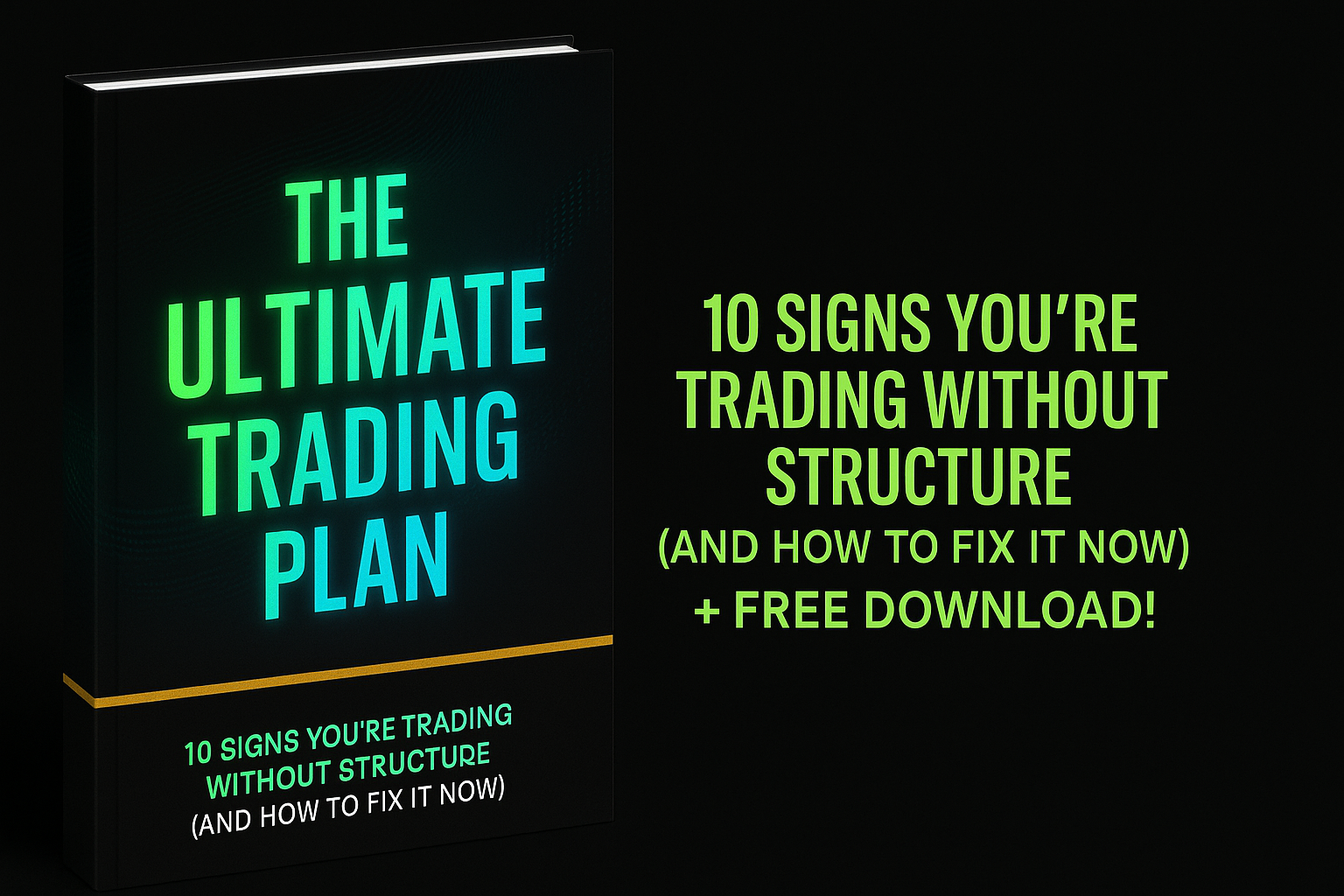 10 Signs You’re Trading Without Structure (And How to Fix It Now)